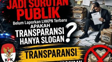 Belum Laporkan LHKPN Terbaru, Kepatuhan Bupati Labuhanbatu Selatan Jadi Sorotan Publik