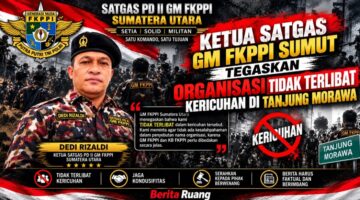 Ketua Satgas GM FKPPI Sumut Tegaskan Organisasi Tidak Terlibat Kericuhan di Tanjung Morawa